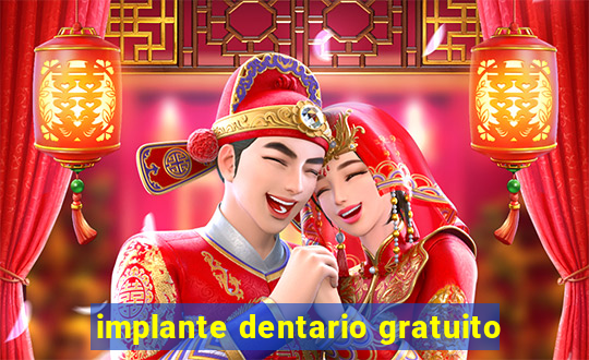 implante dentario gratuito